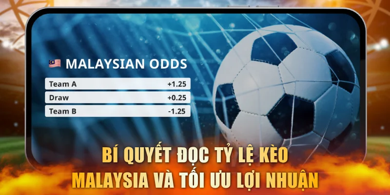 Tỷ lệ kèo Malaysia
